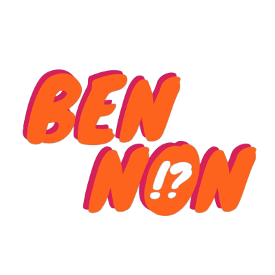 Ben Non!?